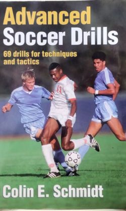 Advanced Soccer Drills: 69 Drills for Techniques and Tactics
