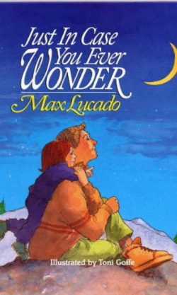 Just In Case You Ever Wonder