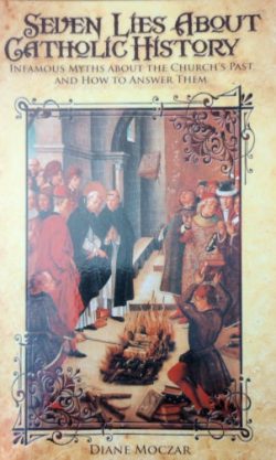 Seven Lies About Catholic History
