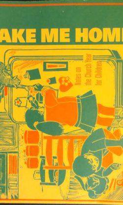 Take Me Home - Notes on Church Year for Children