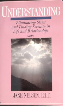 Understanding: Eliminating Stress and Finding Serenity in Life and Relationships