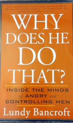 Why Does He Do That?: Inside the Minds of Angry and Controlling Men
